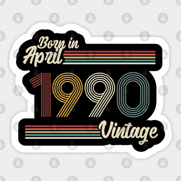 Vintage Born In April 1990 Sticker by Jokowow